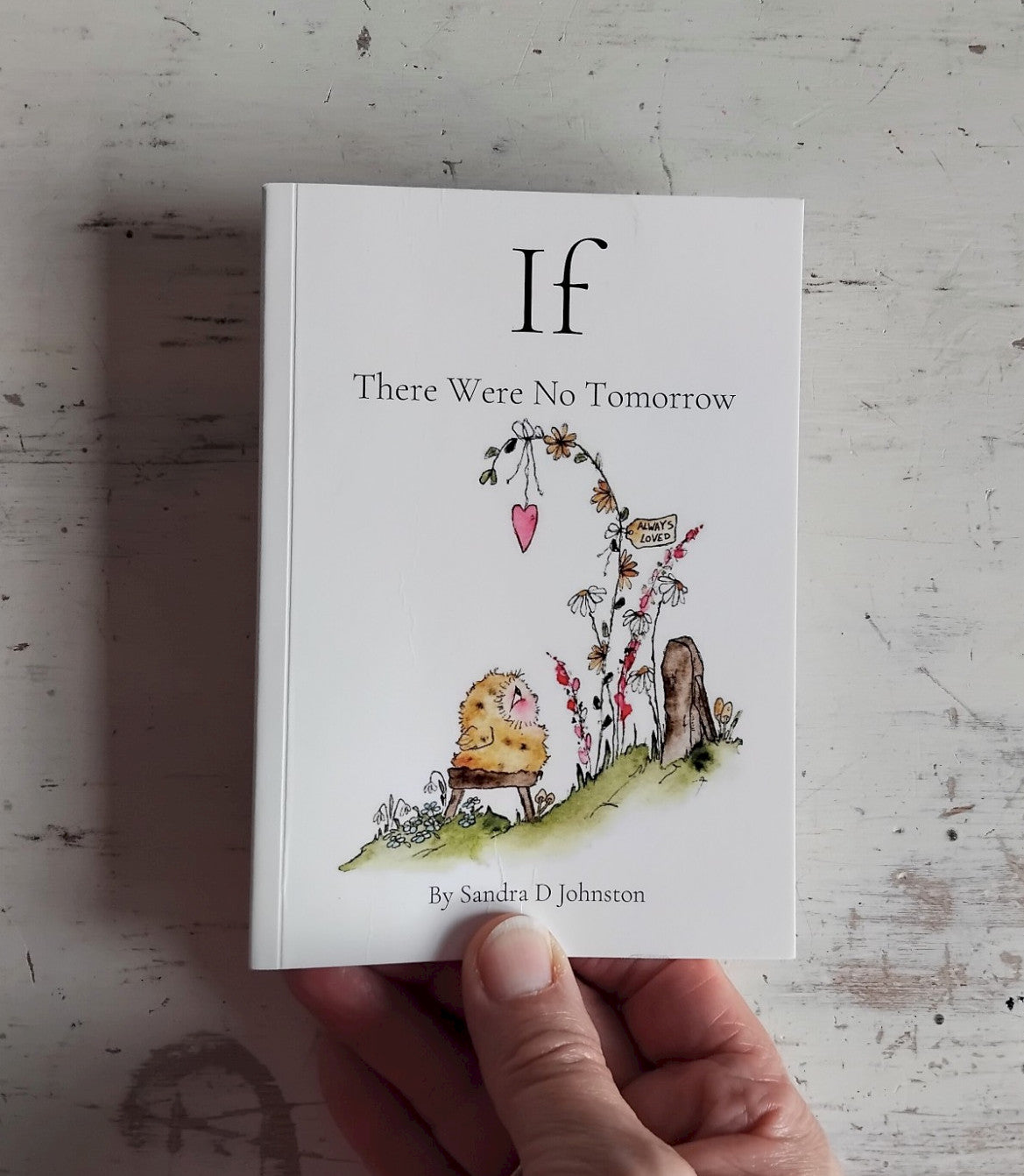 Lovely Little Book - If There Were No Tomorrow