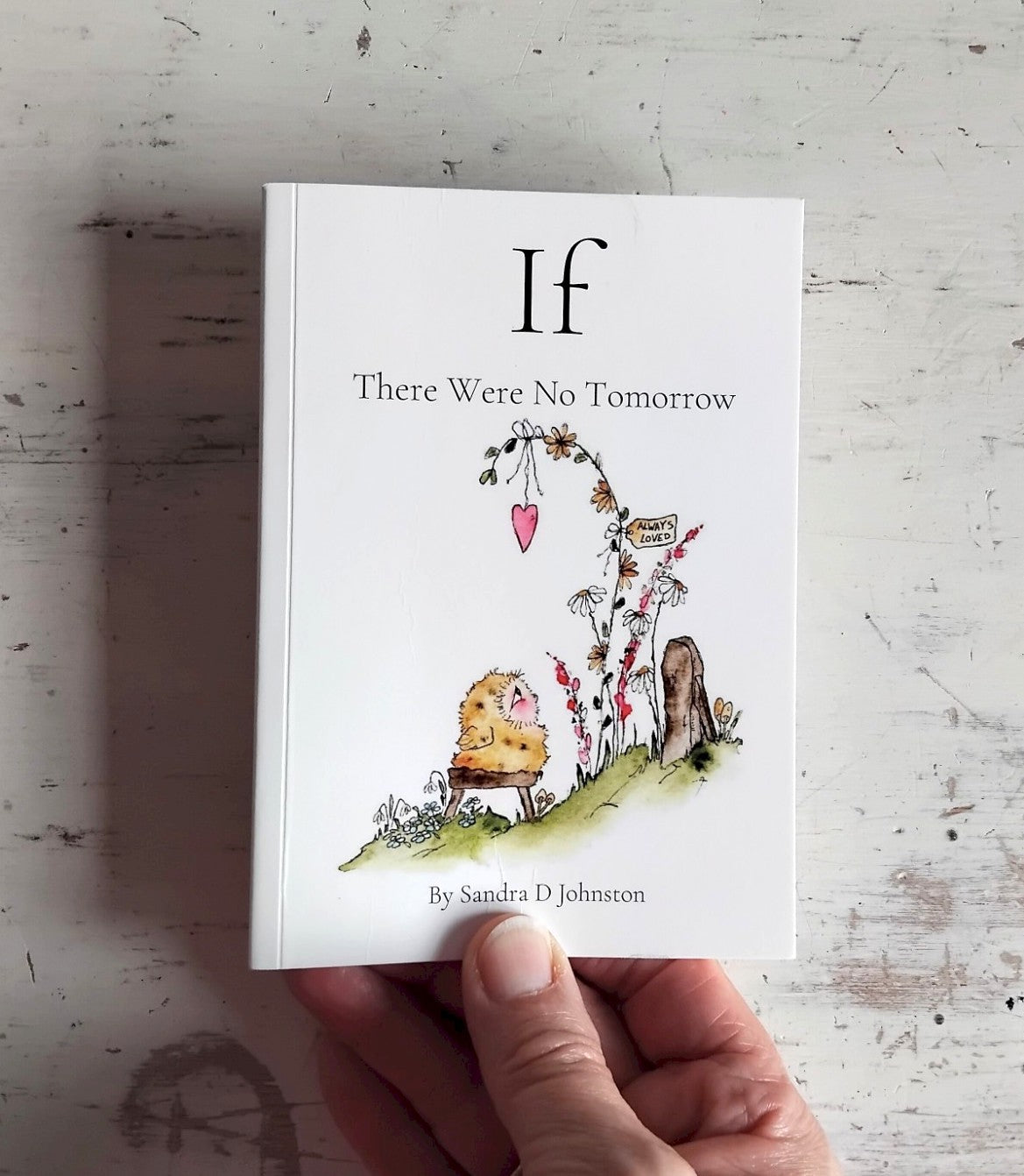 Lovely Little Book - If There Were No Tomorrow
